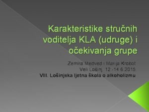 Karakteristike strunih voditelja KLA udruge i oekivanja grupe