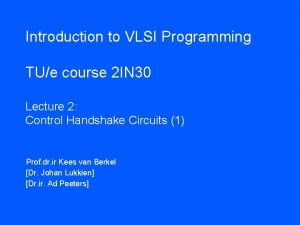 Introduction to VLSI Programming TUe course 2 IN