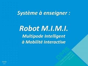 Systme enseigner Robot M I Multipode Intelligent Mobilit