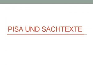 PISA UND SACHTEXTE Zum Umgang mit den Ergebnissen