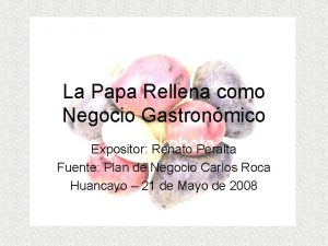La Papa Rellena como Negocio Gastronmico Expositor Renato