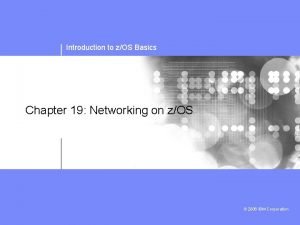 Introduction to zOS Basics Chapter 19 Networking on