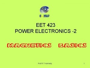 EET 423 POWER ELECTRONICS 2 Prof R T