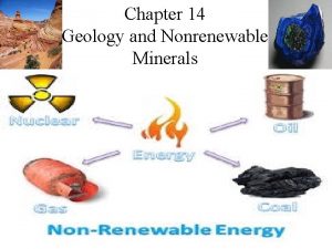 Chapter 14 Geology and Nonrenewable Minerals Core Case