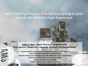 Initial PostFlight Results of the Primary Arcing on