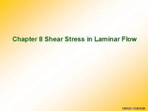 Shear stress in laminar flow