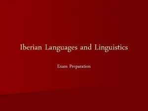 Iberian Languages and Linguistics Exam Preparation Exam format