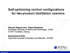 131 Selfoptimizing control configurations for twoproduct distillation columns