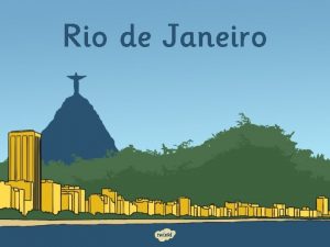 Rio de Janeiro Rio de Janeiro Where is Rio de Janeiro Rio de Janeiro Where is