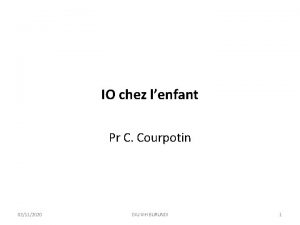 IO chez lenfant Pr C Courpotin 02112020 DIU