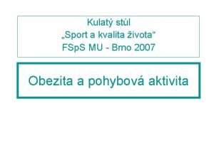 Kulat stl Sport a kvalita ivota FSp S