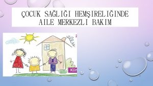 Aile merkezli bakım
