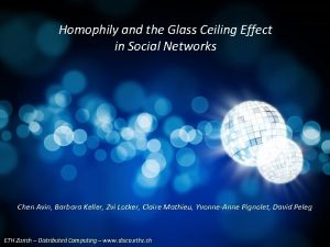 Homophily and the Glass Ceiling Effect in Social