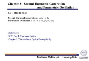 Nonlinear optics Nonlinear optics