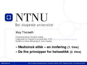 1 May Thorseth Frsteamanuensis Filosofisk institutt Daglig leder