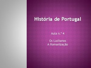 Histria de Portugal Aula n 4 Os Lusitanos