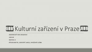 Kulturn zazen v Praze AKADEMICK ROK 20182019 155