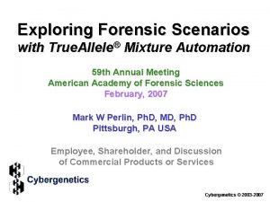 Exploring Forensic Scenarios with True Allele Mixture Automation