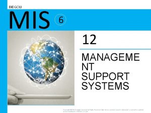 MIS BIDGOLI 6 12 MANAGEME NT SUPPORT SYSTEMS