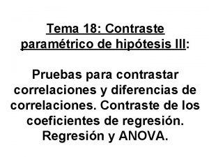 Tema 18 Contraste paramtrico de hiptesis III Pruebas