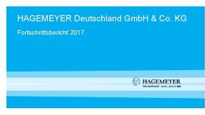 HAGEMEYER Deutschland Gmb H Co KG Fortschrittsbericht 2017