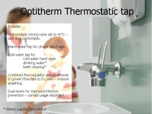 Optitherm Thermostatic tap Includes Thermostatic mixing valve set