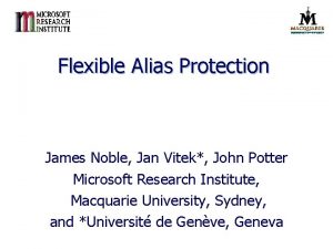 Flexible Alias Protection James Noble Jan Vitek John