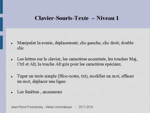 Manipuler la souris Manipuler la souris