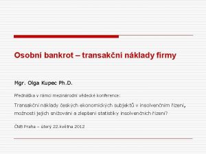 Osobn bankrot transakn nklady firmy Mgr Olga Kupec