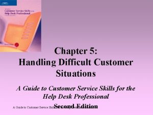 Chapter 5 Handling Difficult Customer Situations A Guide