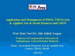 Application and Managment of FRGS TRGS Arts Applied