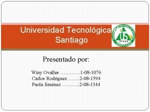 Universidad Tecnolgica de Santiago Presentado por Winy Ovalles