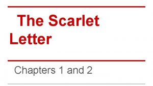 The Scarlet Letter Chapters 1 and 2 Summary