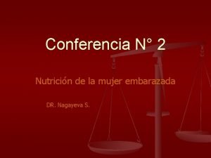 Conferencia N 2 Nutricin de la mujer embarazada