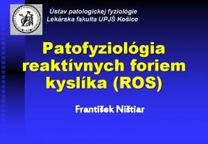 stav patologickej fyziolgie Lekrska fakulta UPJ Koice Patofyziolgia