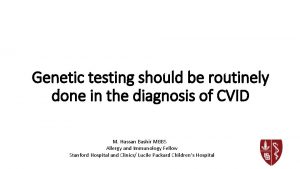 Genetic testing should be routinely done in the