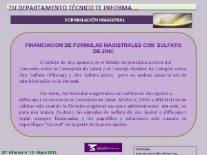 TU DEPARTAMENTO TCNICO TE INFORMA FORMULACIN MAGISTRAL FINANCIACION