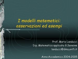 I modelli matematici osservazioni ed esempi Prof Mario