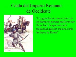 Cada del Imperio Romano de Occidente Los grandes