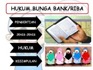 HUKUM BUNGA BANKRIBA PENGERTIAN JENISJENIS HUKUM KESIMPULAN Pengertian