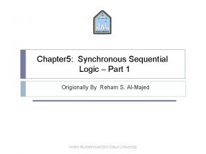 Chapter 5 Synchronous Sequential Logic Part 1 Origionally