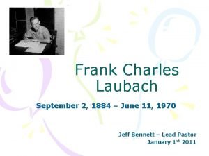 Frank Charles Laubach September 2 1884 June 11