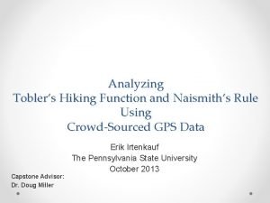 Analyzing Toblers Hiking Function and Naismiths Rule Using