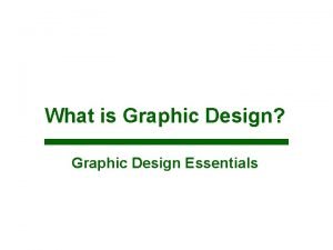 What is Graphic Design Graphic Design Essentials Graphic