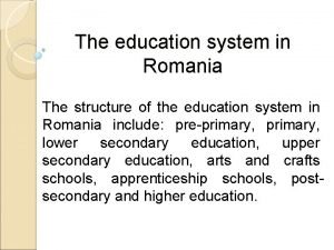 Romania education system structure