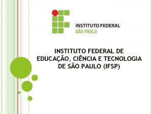 INSTITUTO FEDERAL DE EDUCAO CINCIA E TECNOLOGIA DE