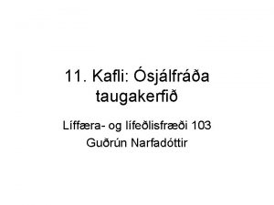 11 Kafli sjlfra taugakerfi Lffra og lfelisfri 103