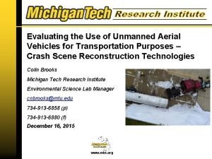 Evaluating the Use of Unmanned Aerial Vehicles for