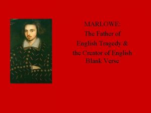 Ac swinburne appreciated marlowe as father of english