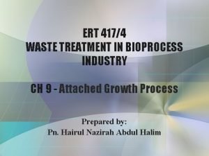 ERT 4174 WASTE TREATMENT IN BIOPROCESS INDUSTRY CH